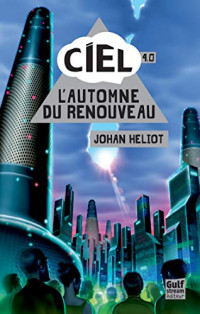 Johan Heliot [Heliot, Johan] — L'automne du renouveau