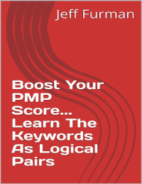 Jeff Furman — Boost Your PMP Score...