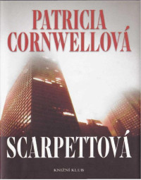 Cornwellová Patricia — Kay Scarpettová 16 - Scarpetová