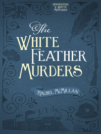 Rachel McMillan — The White Feather Murders