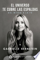 Gabrielle Bernstein — El universo te cubre las espaldas