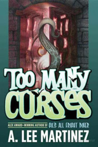 Martinez, A. Lee — Too Many Curses