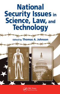 Thomas A. Johnson — National Security Issues in Science, Law, and Technology