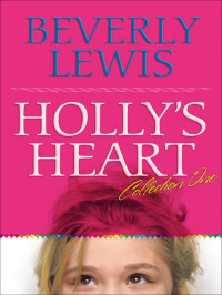 Beverly Lewis — Holly's Heart Collection One