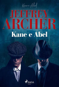 Jeffrey Archer — Kane e Abel
