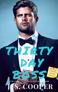 J. S. Cooper — Thirty Days To Love 1-Thirty Day Boss 