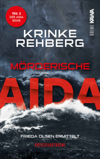 Rehberg, Krinke — Frieda Olsen ermittelt 02 - Mörderische AIDA