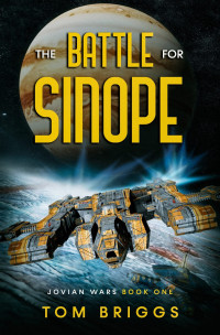 Tom Briggs — The Battle for Sinope: Jovian Wars Book One