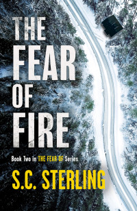 S. C. Sterling — The Fear of Fire: (Book Two in The Fear Of Series)