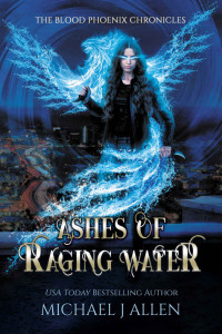 Michael J. Allen [Allen, Michael J.] — Ashes of Raging Water