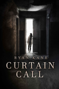 Ryan Kane — Curtain Call
