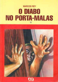 Marcos Rey — O diabo no porta-malas