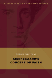 Merold Westphal — Kierkegaard's Concept of Faith