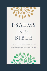 Holman Bible Publishers;Keith Getty;Kristyn Getty; & Keith Getty & Kristyn Getty — Psalms of the Bible: The Songs of Scripture in Both Contemporary and Classic Form