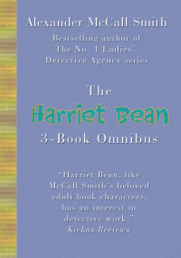 McCall-Smith, Alexander — The Harriet Bean 3-Book Omnibus