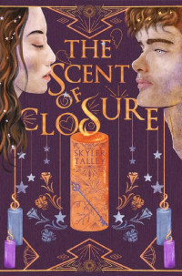 Skyler Talley — The Scent of Closure
