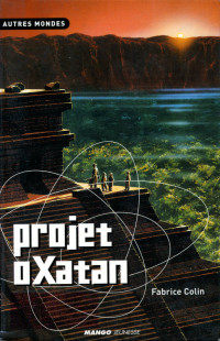 Fabrice Colin — Projet oXatan