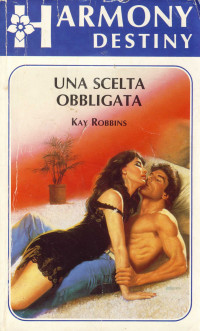 Kay Robbins — Una scelta obbligata