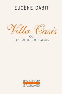 Eugène Dabit — Villa Oasis ou Les faux bourgeois