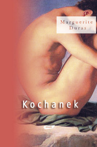 Marguerite Duras — Kochanek