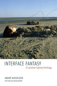 Slavoj Žižek — Interface Fantasy