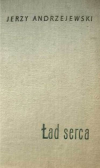 Jerzy Andrzejewski — Ład Serca