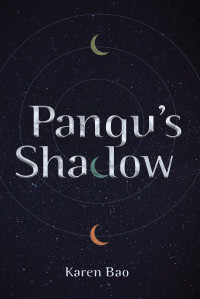 Karen Bao — Pangu's Shadow