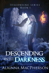 Alainna MacPherson — Descending Into Darkness