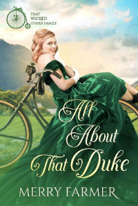 Merry Farmer [Farmer, Merry] — All About That Duke (That Wicked O'Shea Family Book 3)