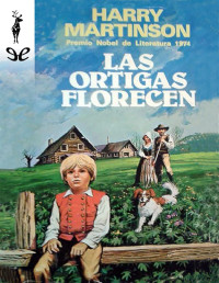 Harry Martinson — LAS ORTIGAS FLORECEN