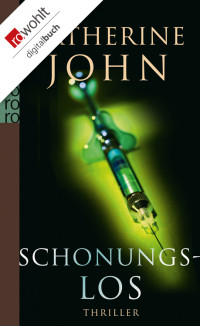 John, Katherine — Schonungslos