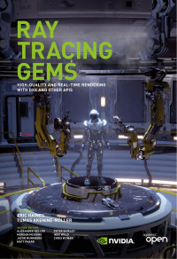 Eric Haines & Tomas Akenine-Möller — Ray Tracing Gems