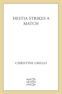 Christine Grillo — Hestia Strikes a Match