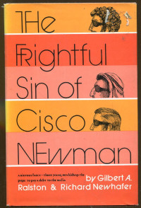 Gilbert A. Ralston, Richard L. Newhafer — The Frightful Sin of Cisco Newman