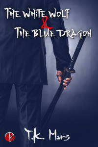 T.K. Mars — The White Wolf and the Blue Dragon