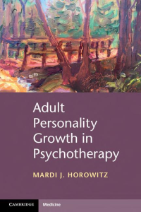 Mardi J. Horowitz — Adult Personality Growth in Psychotherapy