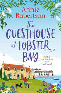 Annie Robertson — The Guesthouse at Lobster Bay