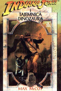 Max McCoy — Indiana Jones i Tajemnica Dinozaura