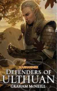 Graham McNeill — Defenders of Ulthuan