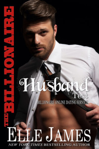 Elle James — The Billionaire Husband Test