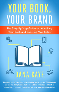 Dana Kaye — Your Book, Your Brand