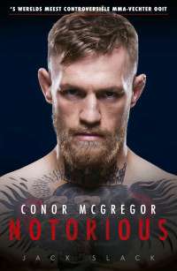 Jack Slack — Conor McGregor: Notorious