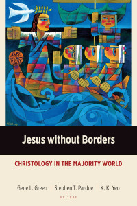 Gene L. Green, Stephen T. Pardue, K. K. Yeo — Jesus Without Borders