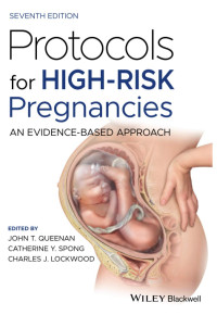 John T. Queenan, Catherine Y. Spong, Charles J. Lockwood — Protocols for High-Risk Pregnancies