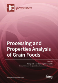 Shawn/Xiaorong Wu, Yonghui Li — Processing and Properties Analysis of Grain Foods
