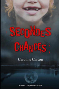 Caroline Carton — Secondes chances