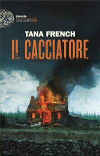 Tana French — Il cacciatore