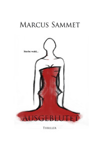 Marcus Sammet [Sammet, Marcus] — Ausgeblutet