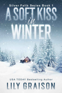 Lily Graison [Graison, Lily] — A Soft Kiss In Winter