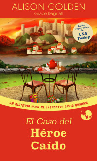 Alison Golden & Grace Dagnall — El Caso del Héroe Caído (Spanish Edition)